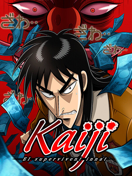 Kaiji, el supervivent innat