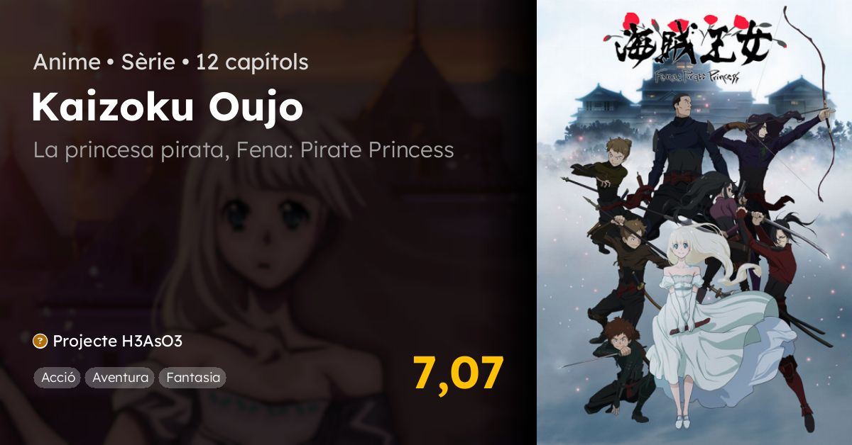 Kaizoku Oujo (Fena: The Pirate Princess): resumo completo da primeira  temporada